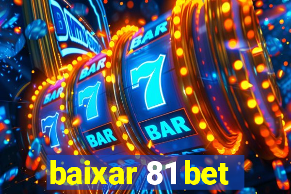 baixar 81 bet